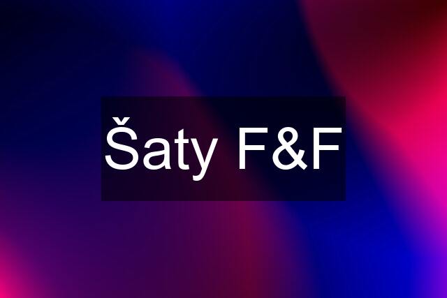 Šaty F&F