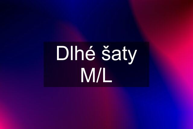 Dlhé šaty M/L