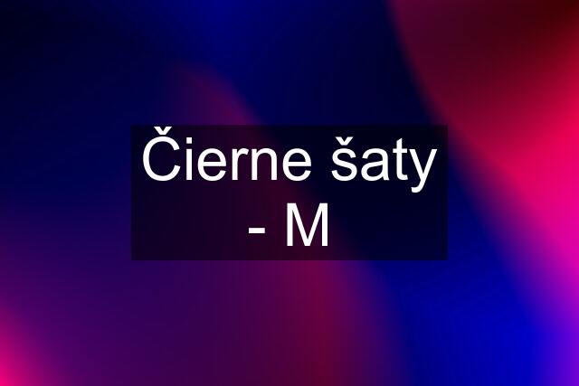 Čierne šaty - M