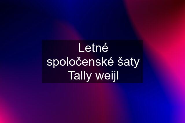 Letné spoločenské šaty Tally weijl