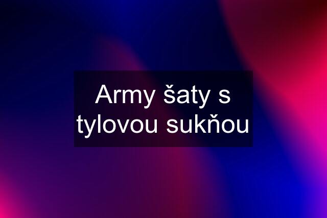 Army šaty s tylovou sukňou