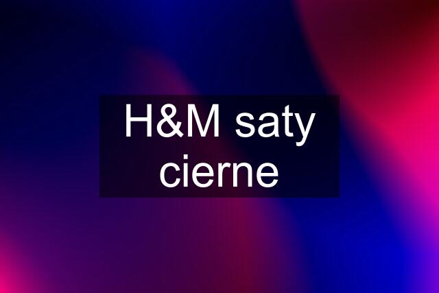 H&M saty cierne