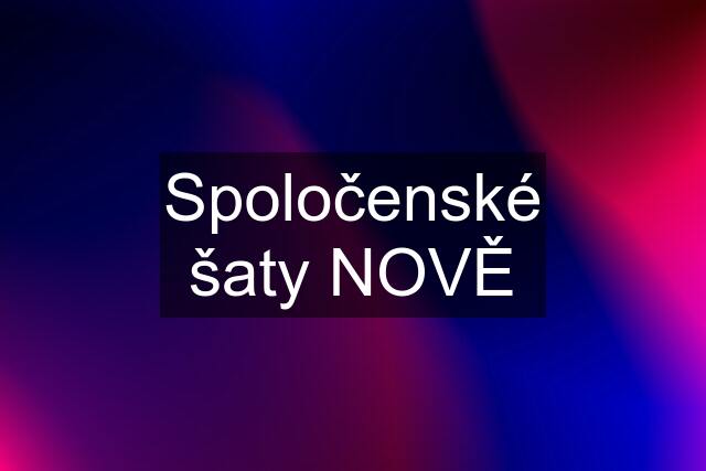 Spoločenské šaty NOVĚ