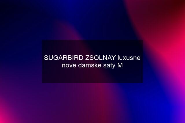 SUGARBIRD ZSOLNAY luxusne nove damske saty M