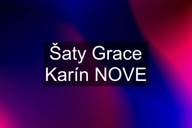 Šaty Grace Karín NOVE