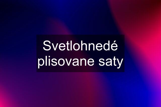 Svetlohnedé plisovane saty