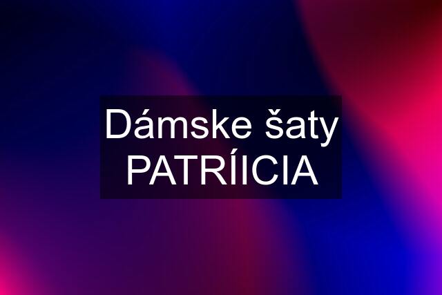 Dámske šaty PATRÍICIA