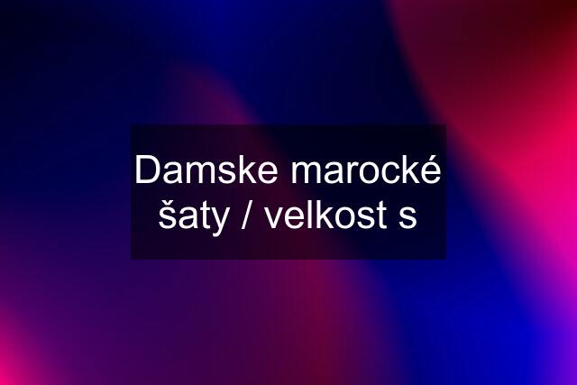 Damske marocké šaty / velkost s