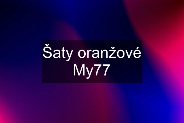 Šaty oranžové My77