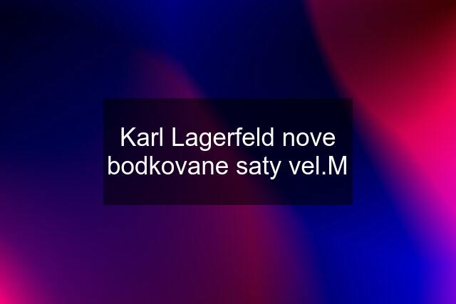 Karl Lagerfeld nove bodkovane saty vel.M
