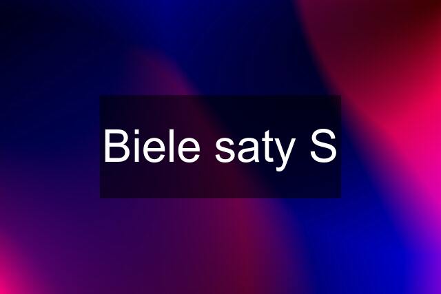 Biele saty S