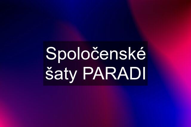 Spoločenské šaty PARADI