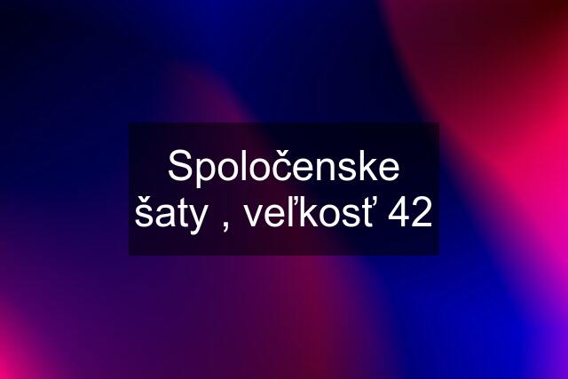 Spoločenske šaty , veľkosť 42