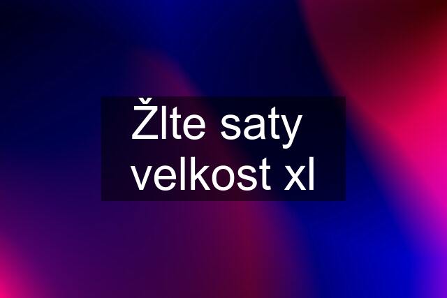 Žlte saty  velkost xl