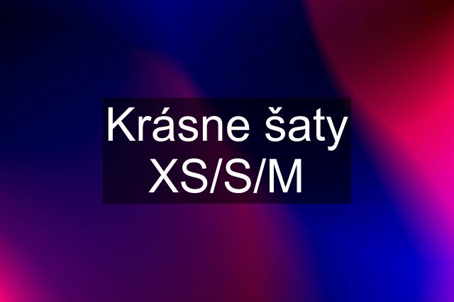 Krásne šaty XS/S/M