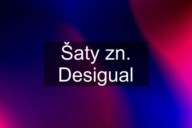 Šaty zn. Desigual