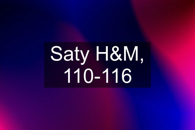 Saty H&M, 110-116