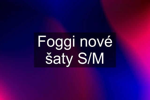 Foggi nové šaty S/M