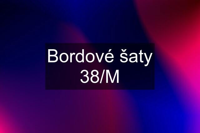 Bordové šaty 38/M