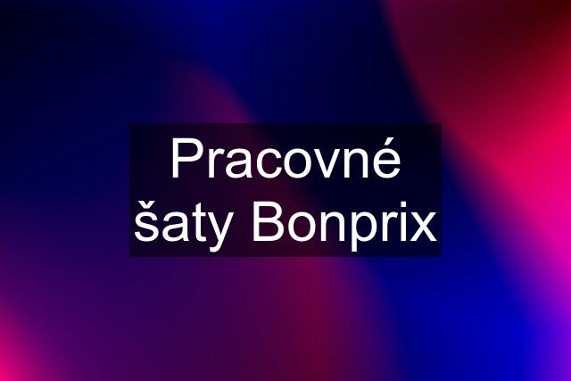 Pracovné šaty Bonprix