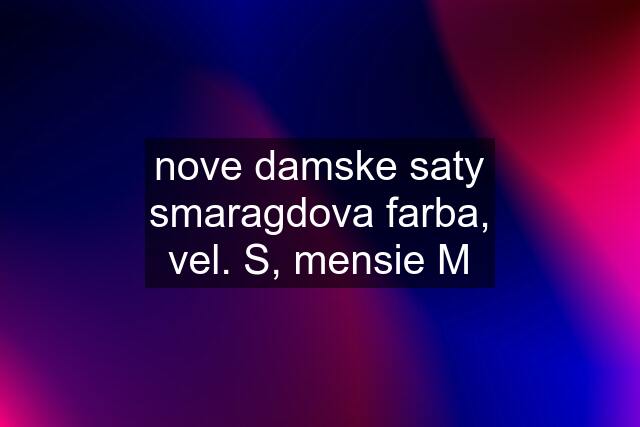 nove damske saty smaragdova farba, vel. S, mensie M