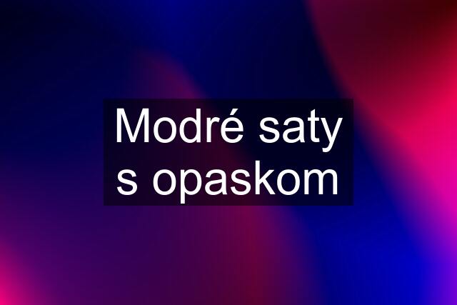 Modré saty s opaskom