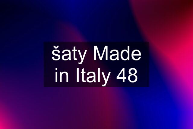 šaty Made in Italy 48