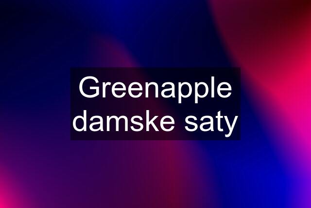 Greenapple damske saty