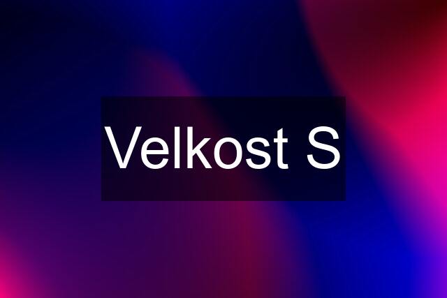 Velkost S