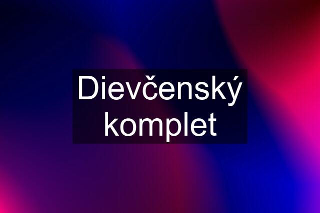 Dievčenský komplet