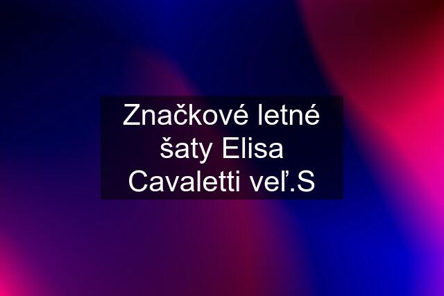 Značkové letné šaty Elisa Cavaletti veľ.S