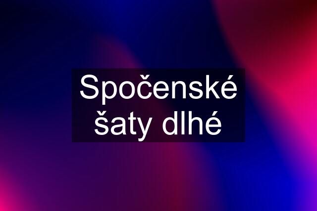 Spočenské šaty dlhé