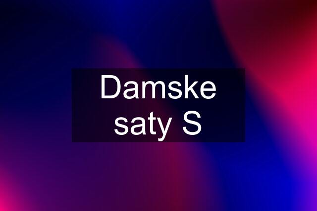 Damske saty S