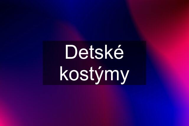 Detské kostýmy