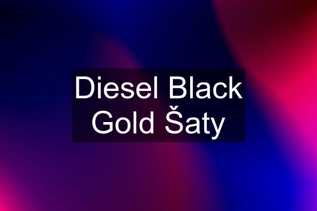 Diesel Black Gold Šaty