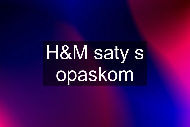 H&M saty s opaskom