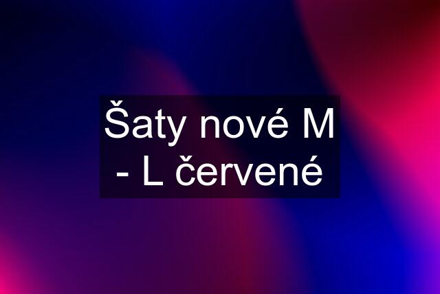 Šaty nové M - L červené