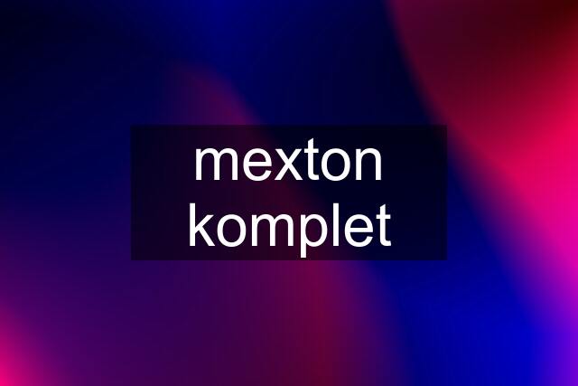 mexton komplet