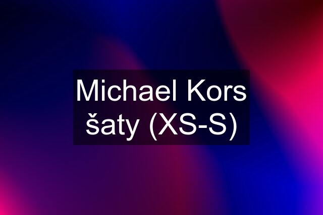 Michael Kors šaty (XS-S)