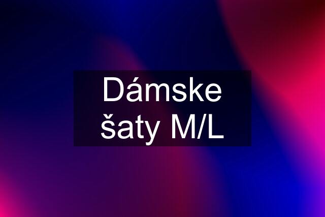 Dámske šaty M/L