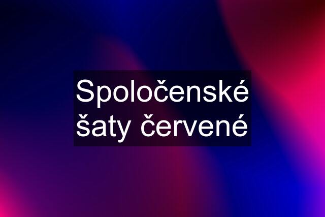 Spoločenské šaty červené