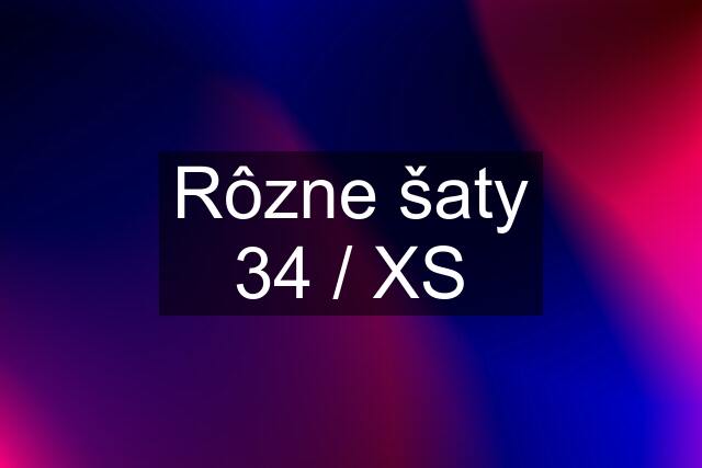 Rôzne šaty 34 / XS