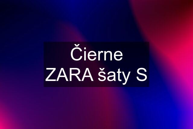 Čierne ZARA šaty S