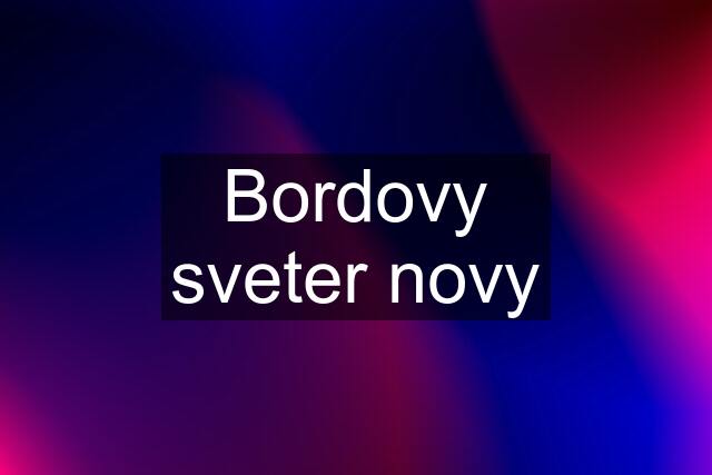 Bordovy sveter novy