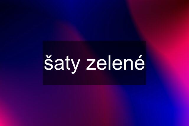 šaty zelené