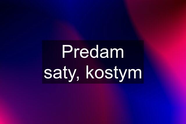Predam saty, kostym