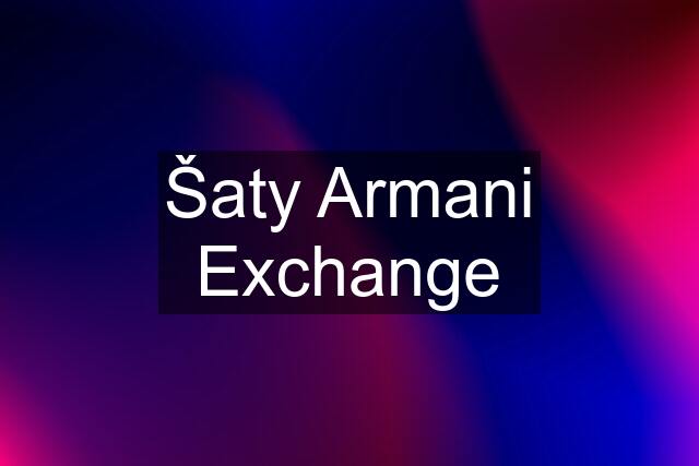 Šaty Armani Exchange