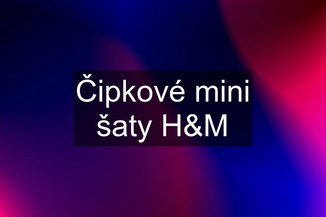 Čipkové mini šaty H&M