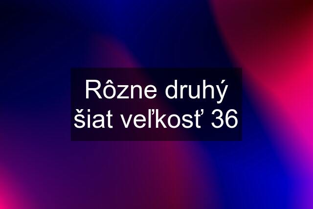 Rôzne druhý šiat veľkosť 36