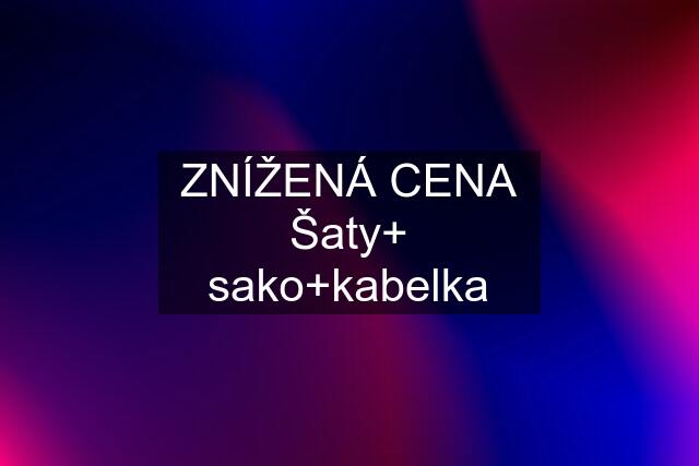 ZNÍŽENÁ CENA Šaty+ sako+kabelka